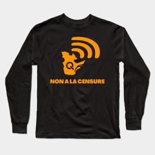 Radio Quebec non a la censure Long Sleeve T-Shirt